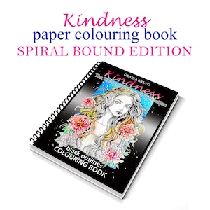 Kindness. The Women of Flowers collection. Paper colouring book. Artist edition with my signature. Spiral bound.