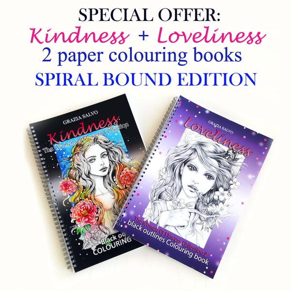 SPECIAL OFFER: "Kindness + Loveliness". two paper colouring books in artist edition with my signature. Spiral bound, 200 gsm paper weight.