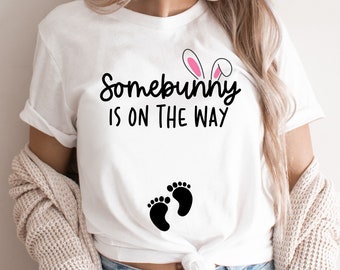 Somebunny is on the Way, Eggspecting Shirt, Egg Specting easter pregnancy announcement shirt, easter maternity shirt, easter pregnancy shirt