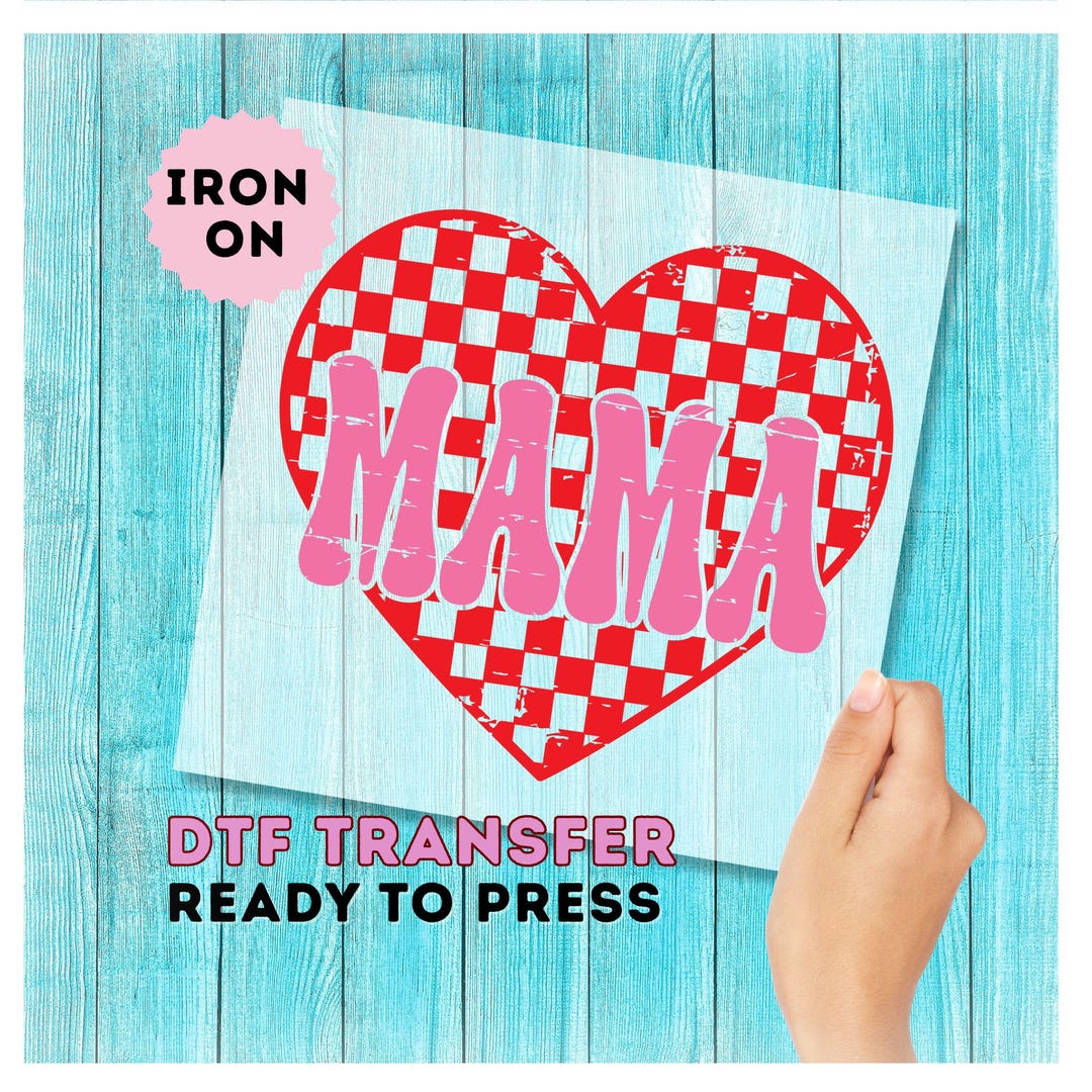 DTF Transfer - Iron on - Ready to Press Print - Mama Valentine's Day ...