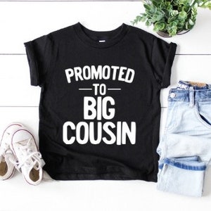 promoted to big cousin shirt, promoted to big cousin, pregnancy announcement shirt cousin, big cousin child shirt, promoted to cousin tshirt