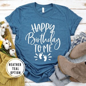 Happy Birthday to Me Shirt Funny Pregnancy Shirt Pregnancy - Etsy