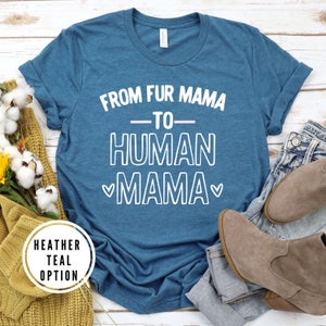 from fur mama to human mama shirt, pregnancy announcement shirt couples, baby announcement pregnancy, Pregnant shirt, pregnancy shirt