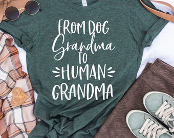 From Dog Grandma to Human Grandma, pregnancy announcement grandma, pregnancy announcement shirts, baby announcement shirts, grandma shirt