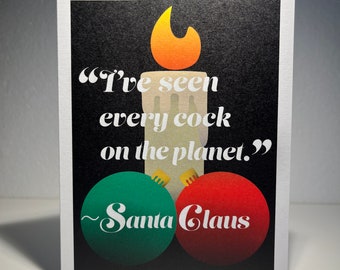 I've Seen Every Cock on the Planet, Santa Claus Quote - Single Holiday Greeting Card Inspired by I Think You Should Leave with Tim Robinson