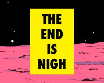 The End is Nigh - Watchmen Inspired Single Sticker