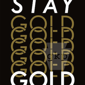 Stay Gold - 8 x 10 Print