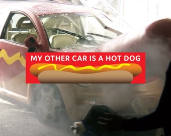 My Other Car is a Hot Dog - I Think You Should Leave Inspired Bumper Sticker