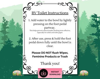 May include: A white RV toilet instructions sign with black decorative borders and text. The sign provides instructions on how to use the toilet, including adding water and flushing. The sign also includes a pink "Instant Download" button.