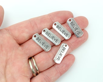 5, 25 Believe Charms Antique Silver Tone Inspirational Religious Message Word Charms 5pcs or 25pcs