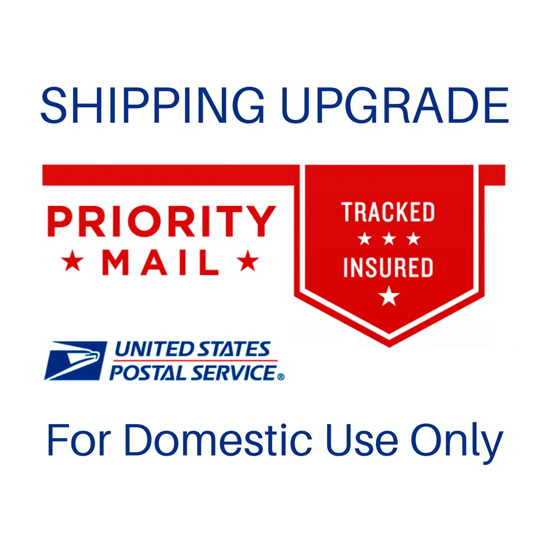 Priority Only Shipping Upgrade to Priority Mail **for Domestic Use Only** - Etsy