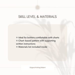 May include: A cream-colored graphic with the text "SKILL LEVEL & MATERIALS" and bullet points describing a knitting pattern. The pattern is chart-based with written instructions and includes a materials list. The text "Original Knitting Pattern" is at the bottom.