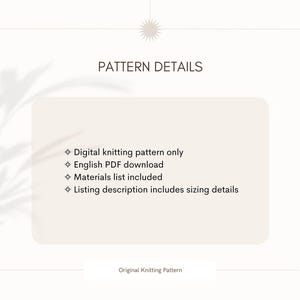 May include: A digital knitting pattern details graphic on a cream background. The text includes "PATTERN DETAILS" and bullet points listing features like a digital pattern, English PDF download, materials list, and sizing details.