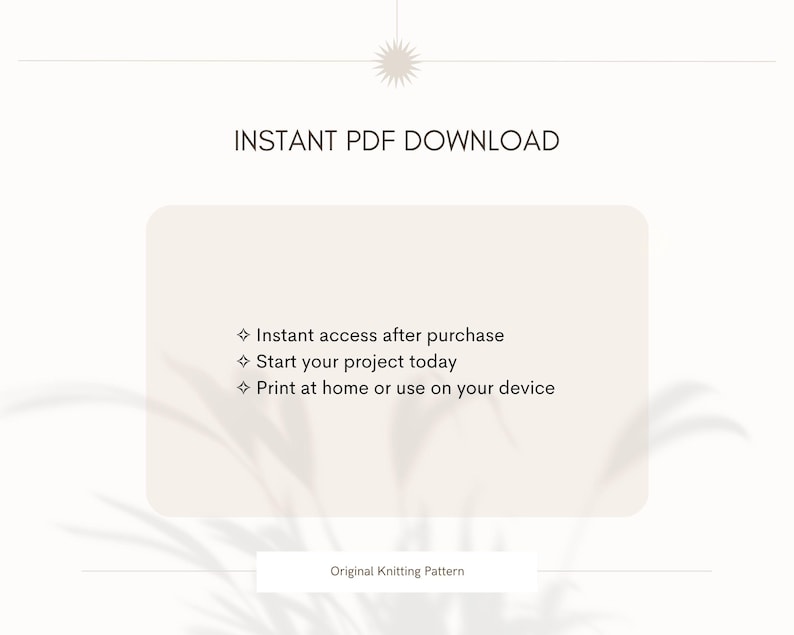 May include: Cream-colored digital download graphic with the text "INSTANT PDF DOWNLOAD." Bullet points highlight instant access, project start, and device printing. The words "Original Knitting Pattern" are at the bottom.