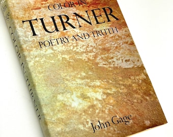 Colorea la poesía y la verdad de Turner, de John Gage. Primera edición, EE. UU., tapa dura, 1969, agotado.