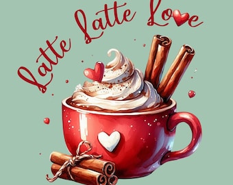 Valentine PNG Graphic Overlay "Latte Latte Love" Transparent Background for Sublimation & Crafting