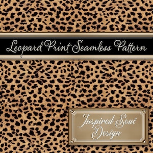 May include: A seamless pattern featuring a leopard print in shades of brown and black. The pattern is repeated throughout the image. The text "Leopard Print Seamless Pattern" is displayed in a black banner at the top of the image. The text "Inspired Soul Design" is displayed in a gold frame at the bottom of the image.