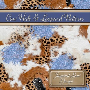 May include: A seamless pattern featuring a mix of cowhide and leopard print in brown, white, and black. The pattern is overlaid with blue glitter accents. The text "Cow Hide & Leopard Pattern" appears at the top of the image, and the text "Inspired Soul Design" appears at the bottom.