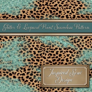 May include: Seamless pattern featuring a teal glitter and leopard print design. The text "Glitter & Leopard Print Seamless Pattern" is displayed on a teal banner. The text "Inspired Soul Design" is displayed on a gold plaque.