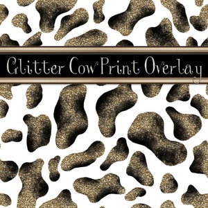 May include: A seamless pattern of gold glitter cow print spots on a white background. The text "Glitter Cow Print Overlay" is displayed in a black banner.