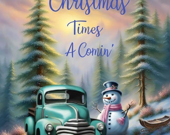 Christmas Times A Comin' -Graphic Design JPEG File