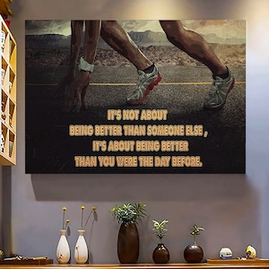 Running It Is Not About Being Better Than Someone Else Canvas/Poster, Running Print, Gifts For Runner, Running Art Print, Running Wall Art