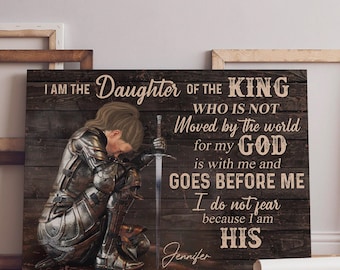 Personalized Woman Warrior, I Am The Daughter Of The King, Do Not Fear Because I Am His Poster And Canvas, Woman Warrior