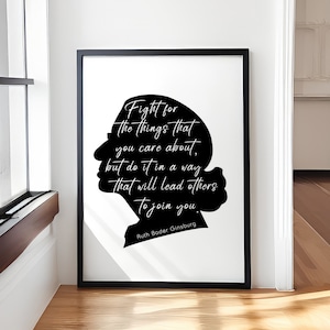 Fight for the Things that you care about - Ruth Bader Ginsburg Zitat, feministisches Kunstposter, inspirierendes Dekor