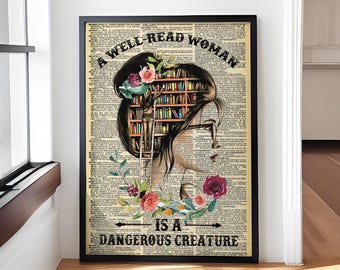 A Well Read Woman Is A Dangerous Creature Poster - Book Lover Wall Art - Reading Quote Print for Women - Girl Who Loves Books Decor