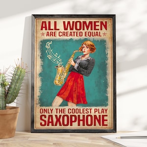 Frau und Saxophon - Alle Frauen sind gleich Poster, Jazz Musik Poster, Musiker Geschenkidee, Musikzimmer Dekor, Saxophon Wandkunst