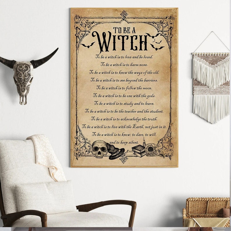 May include: A vintage-style print with an ornate border and a black and white illustration of a skull, a hat, and a book. The text reads "To be a Witch" and includes a list of qualities associated with being a witch.