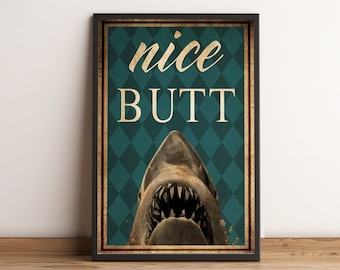 Shark Nice Butt Poster, Decor Wall Poster, Shark gift, Vintage Wall Art, Funny Bathroom Decor, Restroom Toilet Vintage Prints