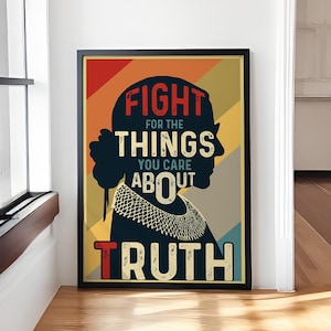 Fight For The Things You Care About Poster, RBG Quote Print, Ruth Bader Ginsburg Wall Art, Feminist Inspirational Print, Women Rights Decor