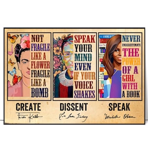 Erstellen Sie Dissent sprich Poster - Frida Khalo, RBG, Michelle Barobama Druck, Ermächtigung von Frauen, Frauen sprechen Frauenrechte