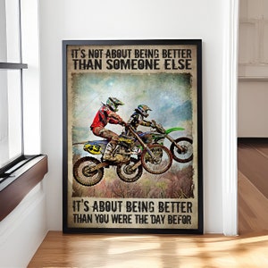 It&#39;s Not About Being Better Than Someone Else It&#39;s About Being Better Than You Were The Day Before Poster - Poster For Motorcycle Riders