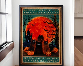 When Witches Go Riding And Black Cats Are Seen Poster,  Halloween Decoration, Halloween Art Prints, Witchcraft Decor