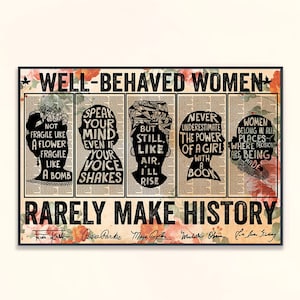 Well Behaved Women Rarely Make History, Feminist Print, Empowering Women, Strong Women Vintage, Women Speak Womens Rights
