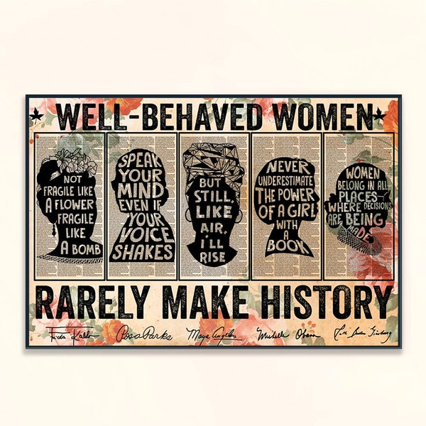 Well Behaved Women Rarely Make History, Feminist Print, Empowering Women, Strong Women Vintage, Women Speak Womens Rights