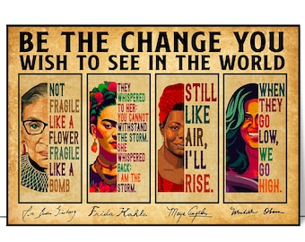 Be The Change You Wish To see In The World Poster, Black Women in History, Vintage With Women Names In History Poster, Kamala Harris, RBG