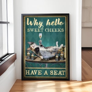 Perché Hello Sweet Cheeks Have A Seat Poster vintage, poster divertente per la toilette dei gatti, regalo di compleanno per gli amanti dei gatti, arredamento per il bagno