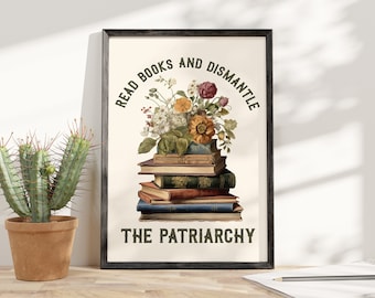 Read Books And Dismantle The Patriarchy Poster, Book Vintage Lover Poster, Librarian Poster, Reading Lover, Gift Book Lover