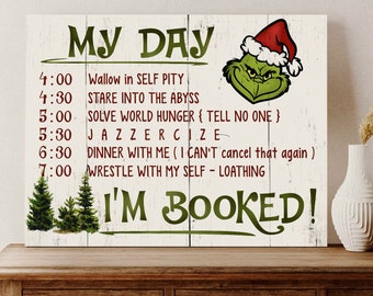 My Day I’m Booked Grinch Christmas Poster & Canvas, Funny Holiday Wall Art, Christmas Decor for Home, Unique Family Sign, Xmas Gift