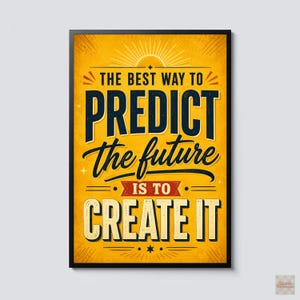 Predict the Future Create It Motivational Poster, Inspiring Quote Wall Art for Home Office Classroom Gym and Graduation Gift Idea Decor