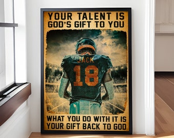 Personalized Football Your Talent Is God’s Gift To You Poster, Football Vintage Poster Gift