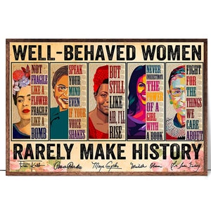 Well Behaved Women Rarely Make History Poster - Feminist Print, Empowering Women, Strong Women Vintage, Women Speak Womens Rights