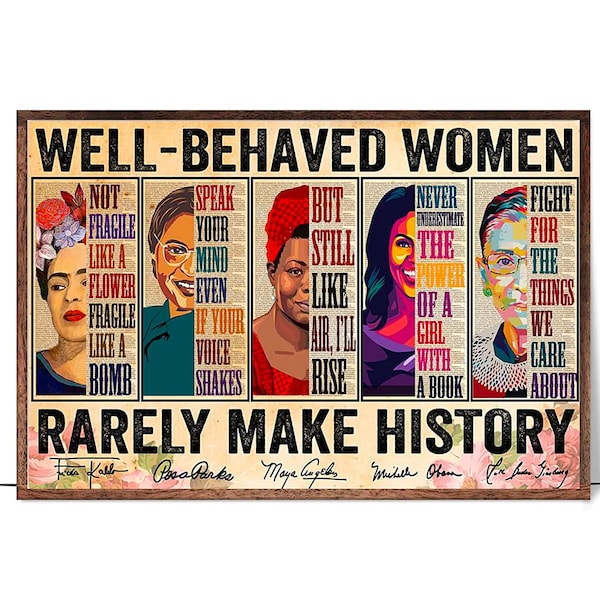 Well Behaved Women Rarely Make History Poster - Feminist Print, Empowering Women, Strong Women Vintage, Women Speak Womens Rights