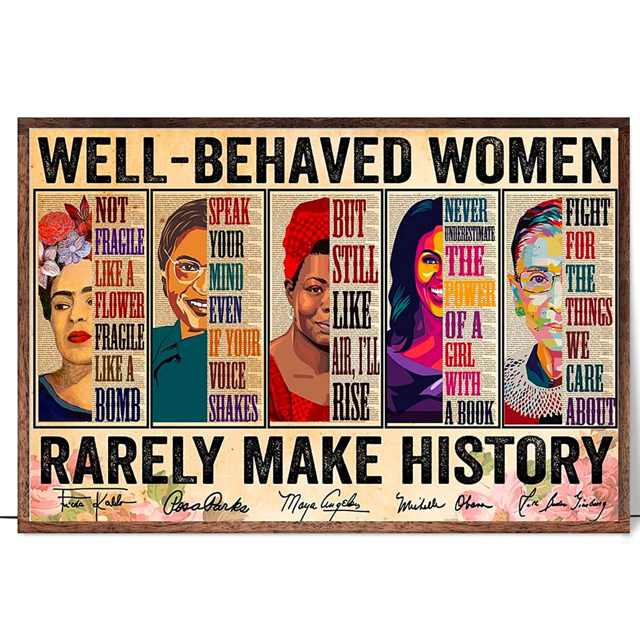 Well Behaved Women Rarely Make History Feminist T Shirt Well Behaved Women Rarely Make History Feminist T Shirt