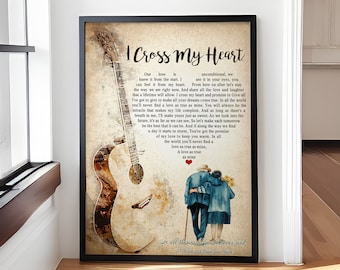 I Cross My Heart - Song Lyrics Wall Art, Song Lyric Gift Idea, I