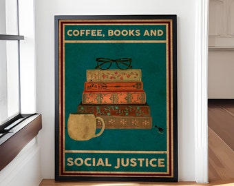 Póster de café, libros y justicia social, póster para amantes de los libros, póster de lectura, decoración del aula, regalo para amantes de la lectura, decoración para amantes de los libros