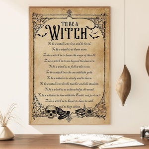 May include: A vintage-style poster with a brown background and black text that reads "To Be A Witch". The text is surrounded by a decorative border and includes a list of qualities associated with being a witch. The poster features two black skulls and other decorative elements.